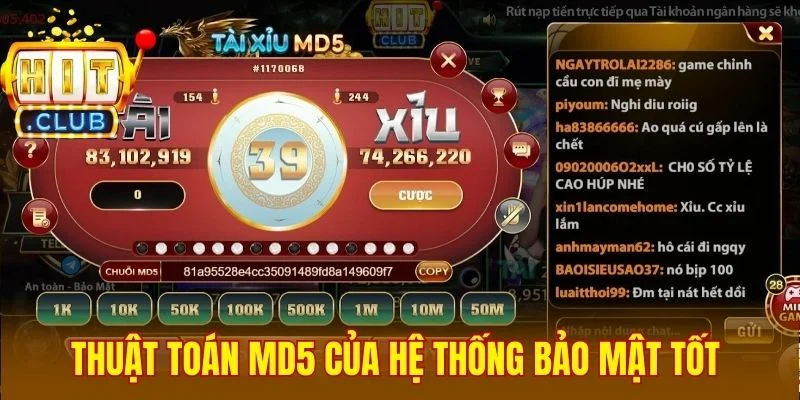 Thuật toán MD5 của hệ thống được bảo mật cực tốt